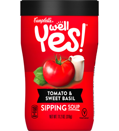 CAMPBELL'S® WELL YES TOMATO & SWEET BASIL SIPPING SOUP
CAMPBELL'S® WELL YES TOMATO & SWEET BASIL SIPPING SOUP