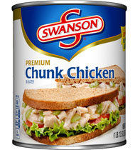 SWANSON® CHUNKS O' CHICKEN
SWANSON® CHUNKS O' CHICKEN